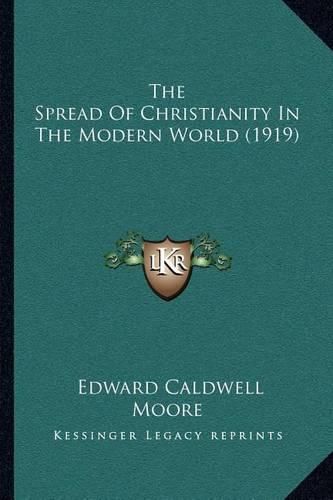 The Spread of Christianity in the Modern World (1919)