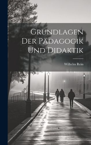 Cover image for Grundlagen Der Paedagogik Und Didaktik
