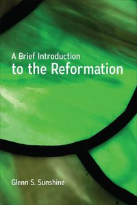 Cover image for A Brief Introduction to the Reformation