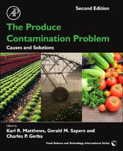 Cover image for The Produce Contamination Problem: Causes and Solutions