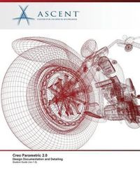 Cover image for Creo Parametric 2.0: Design Documentation and Detailing