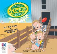 Cover image for The Selwood Boys Volume 2: Hit The Road and Maintain the Mischief