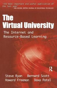 Cover image for The Virtual University: The Internet and Resource-based Learning
