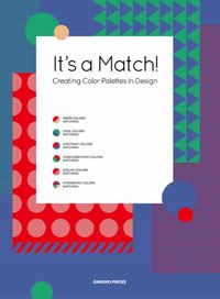 Cover image for It's A Match!: Creating Colour Palettes in Design