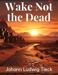 Cover image for Wake Not the Dead
