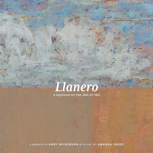 Cover image for Llanero: a boyhood on the 360-of-180