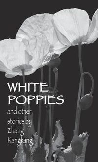 Cover image for White Poppies and Other Stories