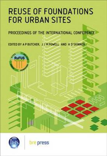 Cover image for Reuse of Foundations for Urban Sites: Proceedings of the International Conference (EP 73)