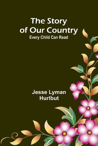 The Story of Our Country;Every Child Can Read