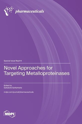 Cover image for Novel Approaches for Targeting Metalloproteinases