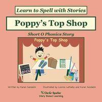 Cover image for Poppy's Top Shop: Decodable Sound Phonics Reader for Short O Word Families