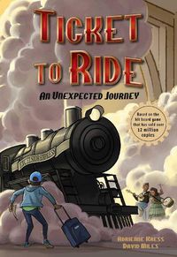 Cover image for Ticket to Ride (TM) : An Unexpected Journey: Volume 1