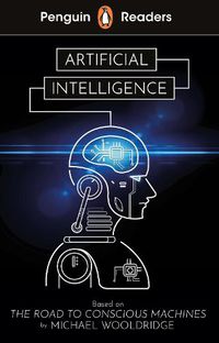 Cover image for Penguin Readers Level 7: Artificial Intelligence (ELT Graded Reader)