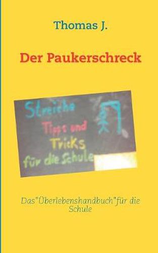 Cover image for Der Paukerschreck: Streiche, Tipps und Tricks fur die Schule