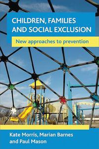 Cover image for Children, families and social exclusion: New approaches to prevention