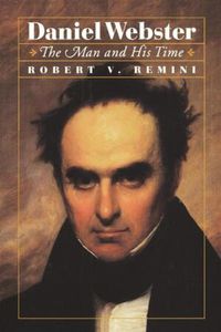 Cover image for Daniel Webster: The Man and His Time