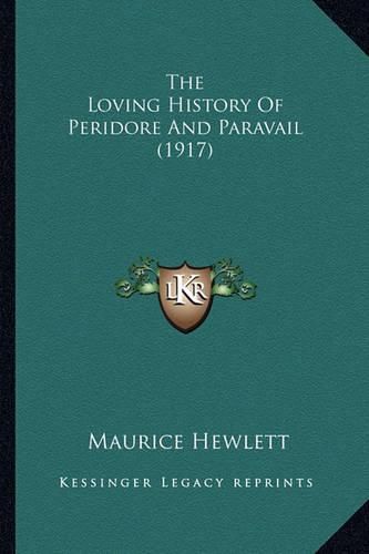 Cover image for The Loving History of Peridore and Paravail (1917) the Loving History of Peridore and Paravail (1917)