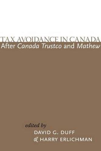 Tax Avoidance in Canada after Canada Trustco and Mathew