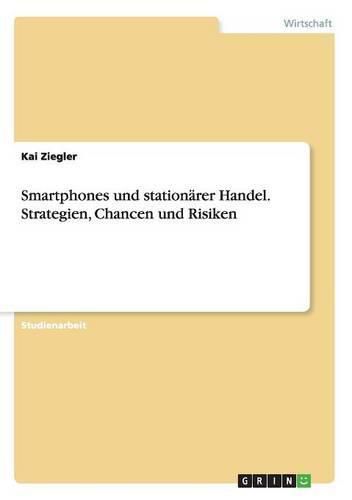 Cover image for Smartphones und stationarer Handel. Strategien, Chancen und Risiken