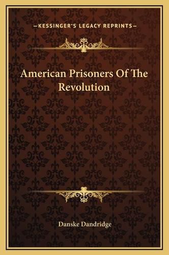 American Prisoners of the Revolution