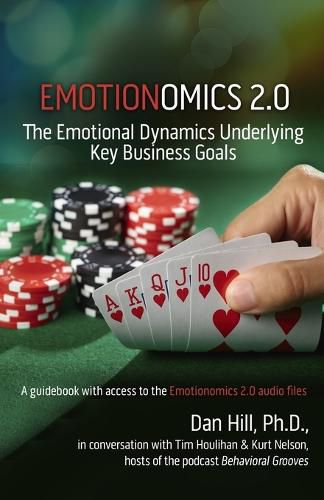 Cover image for Emotionomics 2.0: The Emotional Dynamics Underlying Key Business Goals