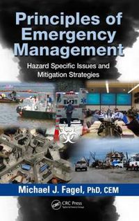 Cover image for Principles of Emergency Management: Hazard Specific Issues and Mitigation Strategies