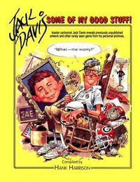 Cover image for Jack Davis: Some of My Good Stuff