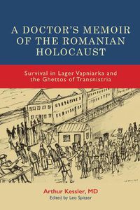 Cover image for A Doctor's Memoir of the Romanian Holocaust