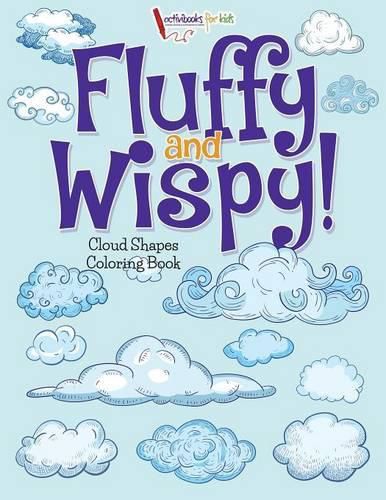 Fluffy and Wispy! Cloud Shapes Coloring Book