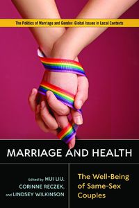 Cover image for Marriage and Health: The Well-Being of Same-Sex Couples