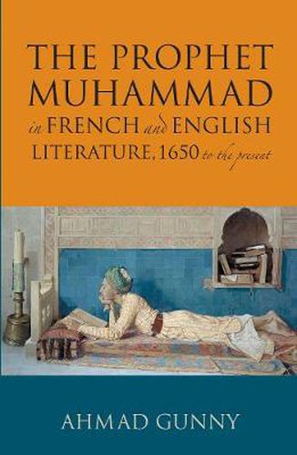 Cover image for Prophet Muhammad in French and English Literature: 1650 to the Present