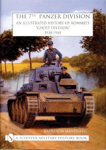 Cover image for The 7th Panzer Division: An Illustrated History of Rommel's  Ghost Division  1938-1945