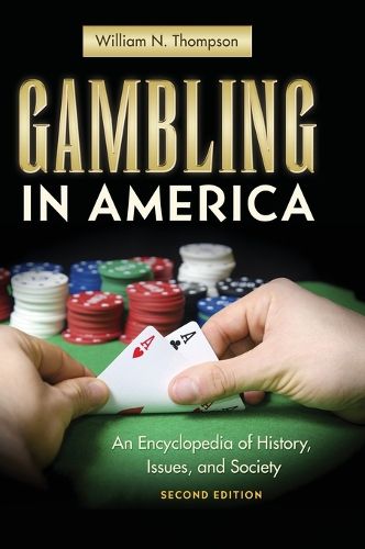 Cover image for Gambling in America: An Encyclopedia of History, Issues, and Society, 2nd Edition