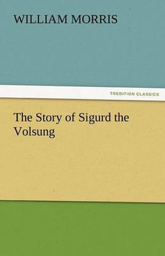 Cover image for The Story of Sigurd the Volsung