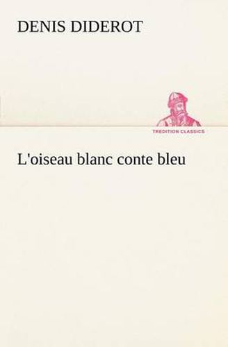 Cover image for L'oiseau blanc conte bleu
