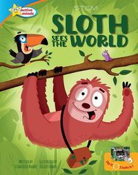 Cover image for Sloth Sees the World / All about Sloths
