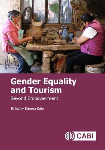 Cover image for Gender Equality and Tourism: Beyond Empowerment