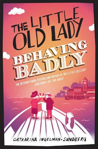 Cover image for The Little Old Lady Behaving Badly