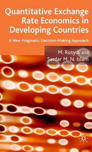 Cover image for Quantitative Exchange Rate Economics in Developing Countries: A New Pragmatic Decision Making Approach
