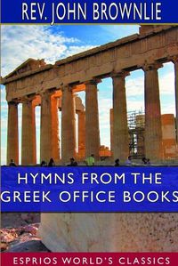 Cover image for Hymns From the Greek Office Books (Esprios Classics)