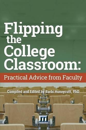 Cover image for Flipping the College Classroom: Practical Advice from Faculty