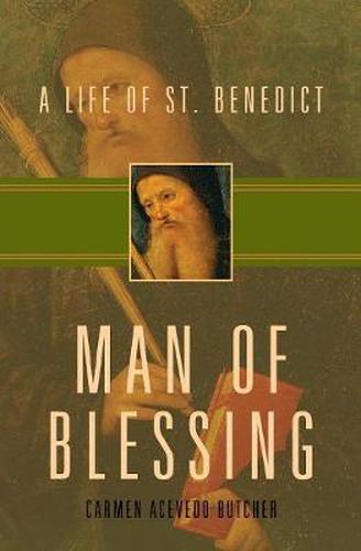 Cover image for Man of Blessing: A Life of St. Benedict