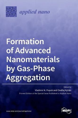 Cover image for Formation of Advanced Nanomaterials by Gas-Phase Aggregation