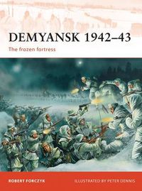 Cover image for Demyansk 1942-43: The frozen fortress