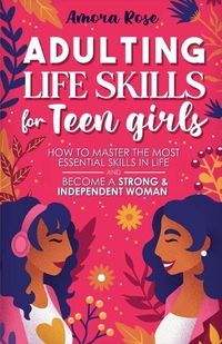 Cover image for Adulting Life Skills for Teen Girls