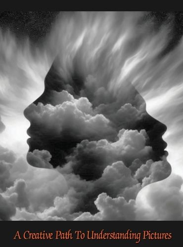 Cover image for A Creative Path to Understanding Pictures