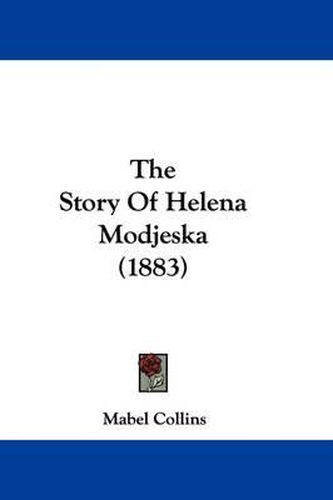 Cover image for The Story of Helena Modjeska (1883)