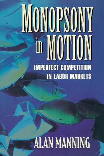 Cover image for Monopsony in Motion: Imperfect Competition in Labor Markets