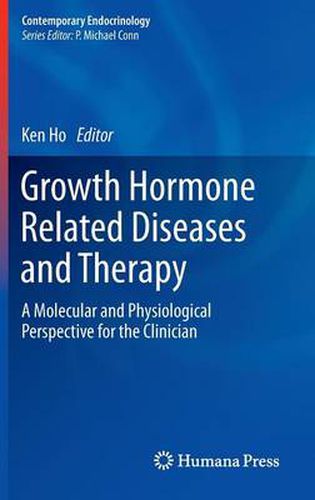 Cover image for Growth Hormone Related Diseases and Therapy: A Molecular and Physiological Perspective for the Clinician