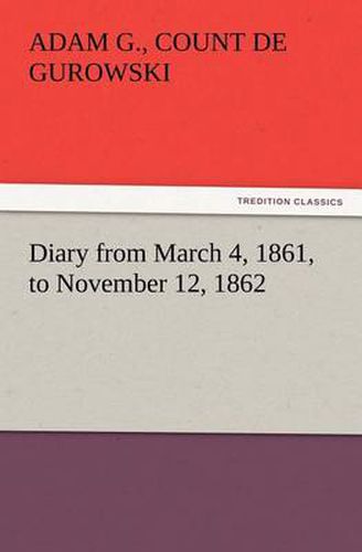 Cover image for Diary from March 4, 1861, to November 12, 1862